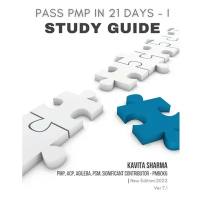 "Pass PMP in 21 Days I - Study Guide" - "" ("Sharma Kavita")