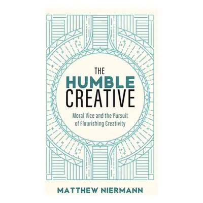 "The Humble Creative" - "" ("Niermann Matthew")