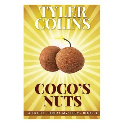 "Coco's Nuts" - "" ("Colins Tyler")