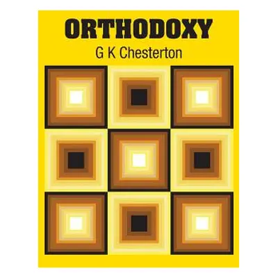 "Orthodoxy" - "" ("Chesterton G. K.")