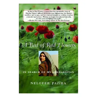 "A Bed of Red Flowers: In Search of My Afghanistan" - "" ("Pazira Nelofer")