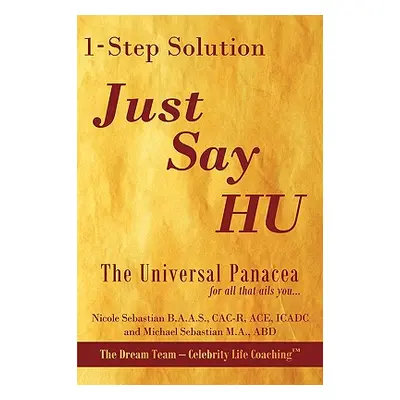 "1- Step Therapy Just Say Hu: The Universal Panacea for All That Ails You..." - "" ("Sebastian M