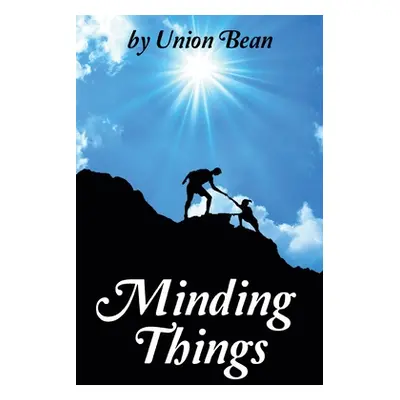 "Minding Things" - "" ("Bean Union")