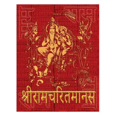 "Ramcharitmanas of Tulsidas: Original Devanagari Text, No Translation" - "" ("Tulsidas Goswami")