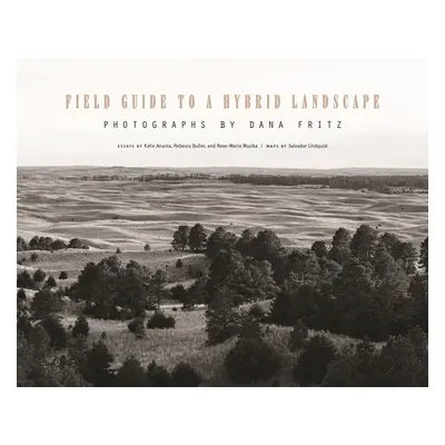 "Field Guide to a Hybrid Landscape" - "" ("Fritz Dana")