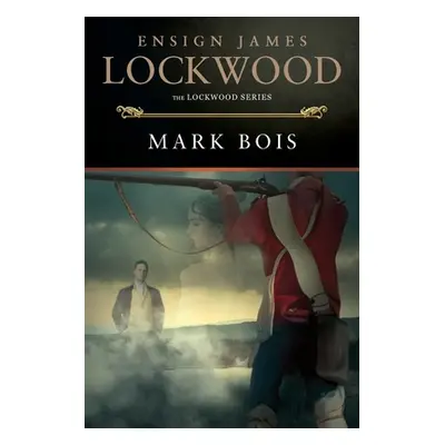 "Ensign James Lockwood" - "" ("Bois Mark")