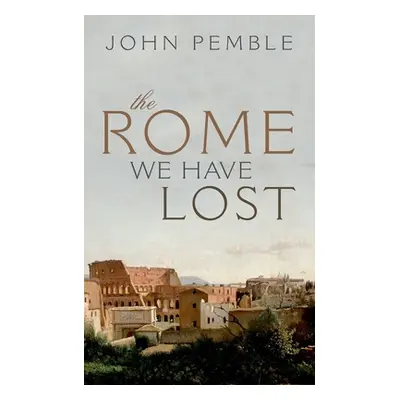 "The Rome We Have Lost" - "" ("Pemble John")