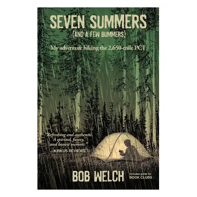 "Seven Summers (And a Few Bummers)" - "" ("Welch Bob")