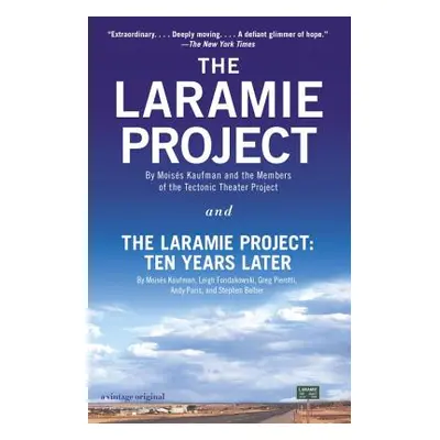 "The Laramie Project and the Laramie Project: Ten Years Later" - "" ("Kaufman Moises")