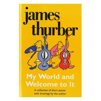 "My World-And Welcome to It" - "" ("Thurber James")