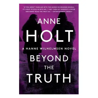 "Beyond the Truth, 7: Hanne Wilhelmsen Book Seven" - "" ("Holt Anne")