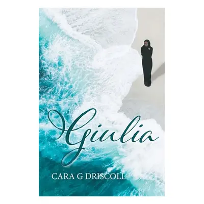 "Giulia" - "" ("Driscoll Cara G.")