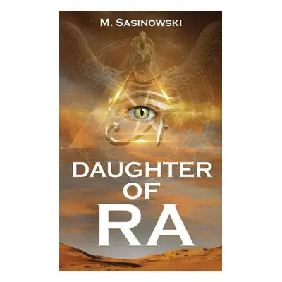 "Daughter of Ra: Blood of Ra Book Two" - "" ("Sasinowski M.")