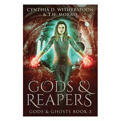 "Gods And Reapers" - "" ("Witherspoon Cynthia D.")