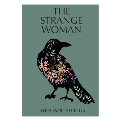 "The Strange Woman" - "" ("Shields Stephanie")