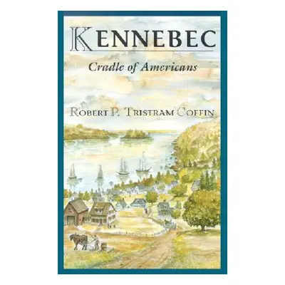 "Kennebec" - "" ("Coffin Robert")