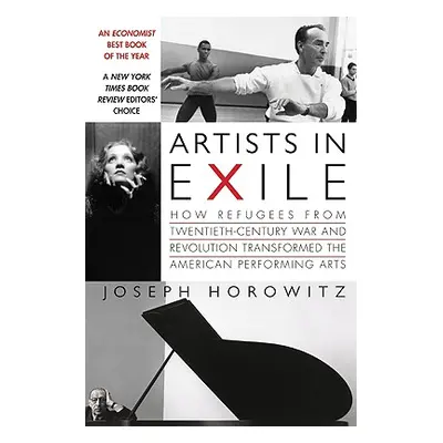 "Artists in Exile: How Refugees from Twentieth-Century War and Revolution Transformed the Americ