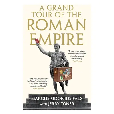 A Grand Tour of the Roman Empire by Marcus Sidonius Falx (Toner Jerry)