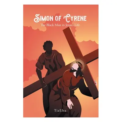 "Simon of Cyrene: The Black Man in Jesus's Life" - "" ("Tiaelsa")