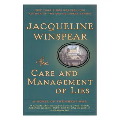 "The Care and Management of Lies: A Novel of the Great War" - "" ("Winspear Jacqueline")