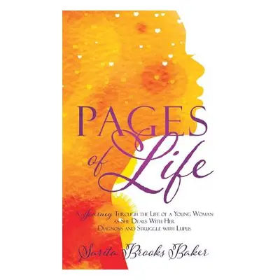 "Pages of Life" - "" ("Baker Sarita Brooks")