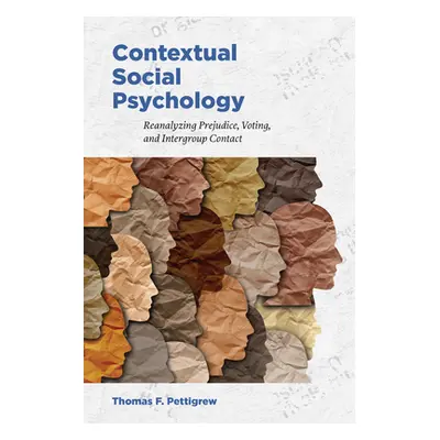 "Contextual Social Psychology: Reanalyzing Prejudice, Voting, and Intergroup Contact" - "" ("Pet