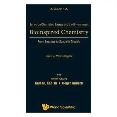 "Bioinspired Chemistry: From Enzymes to Synthetic Models" - "" ("Reglier Marius")