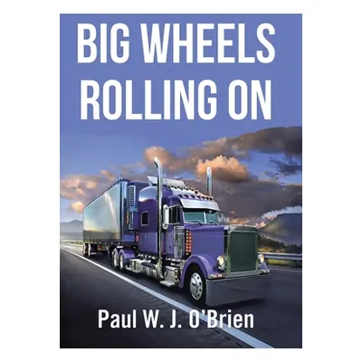 "Big Wheels Rolling On" - "" ("O'Brien Paul W. J.")