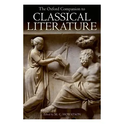 "The Oxford Companion to Classical Literature" - "" ("Howatson M. C.")