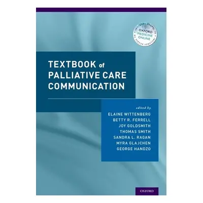 "Textbook of Palliative Care Communication" - "" ("Wittenberg Elaine")