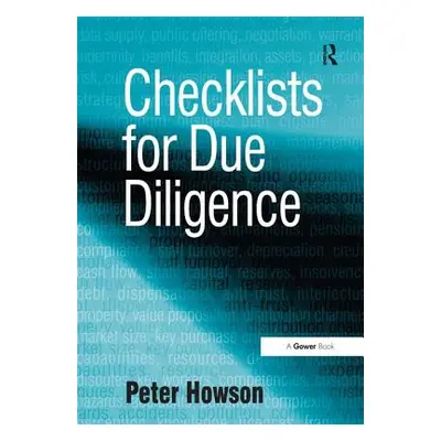 "Checklists for Due Diligence" - "" ("Howsqn Peter")