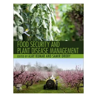 "Food Security and Plant Disease Management" - "" ("Kumar Ajay")