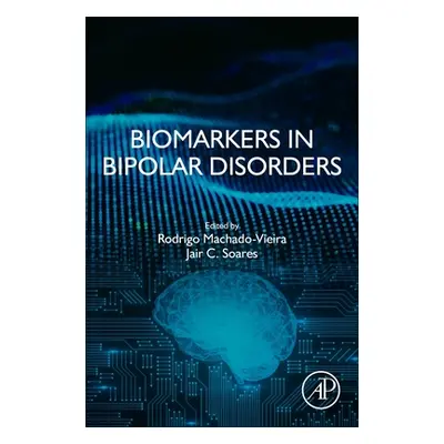 "Biomarkers in Bipolar Disorders" - "" ("Machado-Vieira Rodrigo")