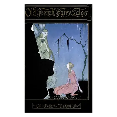 "Old French Fairy Tales" - "" ("Comptesse de Sgur Sophie")