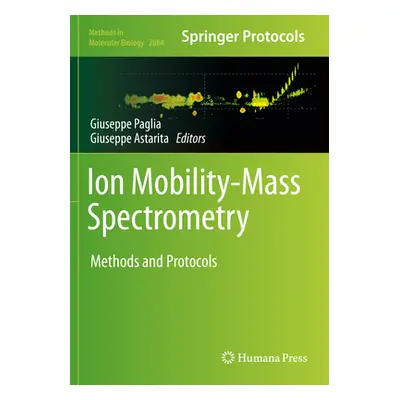 "Ion Mobility-Mass Spectrometry: Methods and Protocols" - "" ("Paglia Giuseppe")