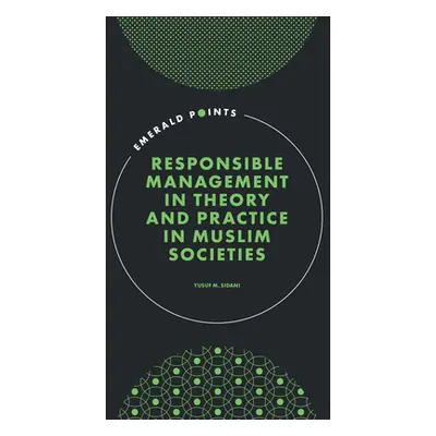 "Responsible Management in Theory and Practice in Muslim Societies" - "" ("Sidani Yusuf M.")