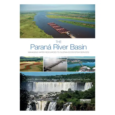 "The Paran River Basin: Managing Water Resources to Sustain Ecosystem Services" - "" ("Metcalfe 