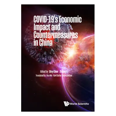 "COVID-19's Economic Impact and Countermeasures in China" - "" ("Shiyi Chen")