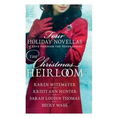 "Christmas Heirloom" - "" ("Witemeyer Karen")