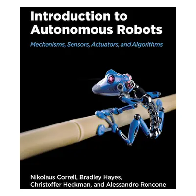 "Introduction to Autonomous Robots: Mechanisms, Sensors, Actuators, and Algorithms" - "" ("Corre