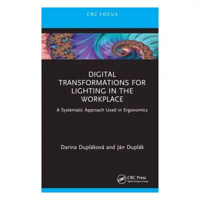 "Digital Transformations for Lighting in the Workplace: A Systematic Approach Used in Ergonomics