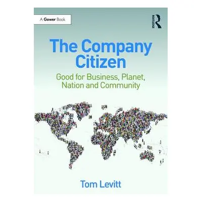 "The Company Citizen: Good for Business, Planet, Nation and Community" - "" ("Levitt Tom")