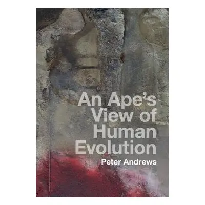 "An Ape's View of Human Evolution" - "" ("Andrews Peter")