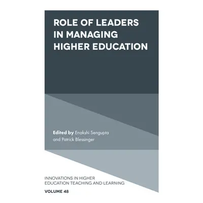 "Role of Leaders in Managing Higher Education" - "" ("SenGupta Enakshi")