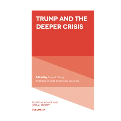 "Trump and the Deeper Crisis" - "" ("Young Kevin A.")