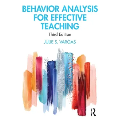 "Behavior Analysis for Effective Teaching" - "" ("Vargas Julie S.")