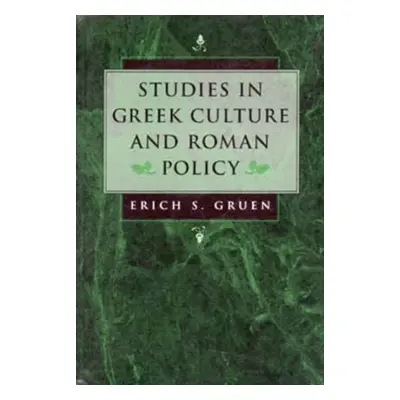 "Studies in Greek Culture and Roman Policy" - "" ("Gruen Erich S.")