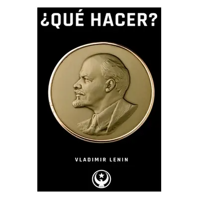 "Qu Hacer?" - "" ("Lenin Vladimir")