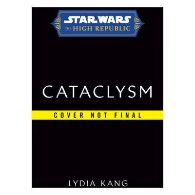 Star Wars: Cataclysm (the High Republic) (Kang Lydia)