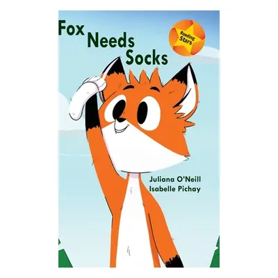 "Fox Needs Socks" - "" ("O'Neill Juliana")